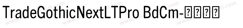 TradeGothicNextLTPro BdCm字体转换
